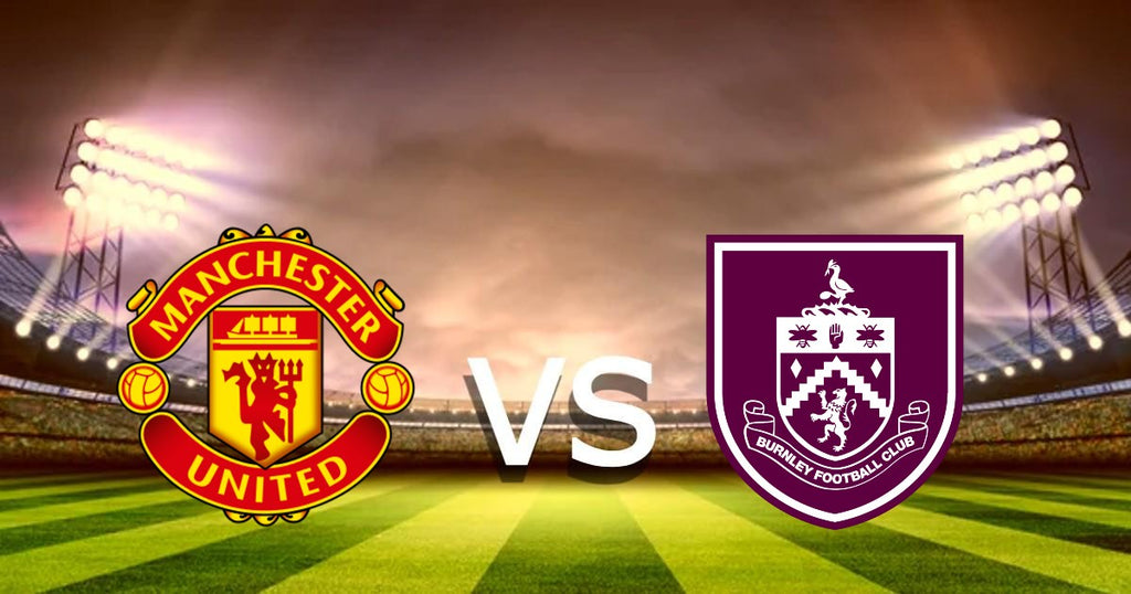 Manchester United vs Burnley