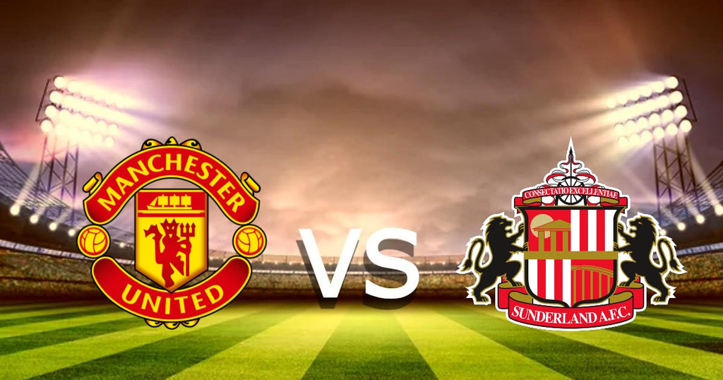 Manchester United vs Sunderland