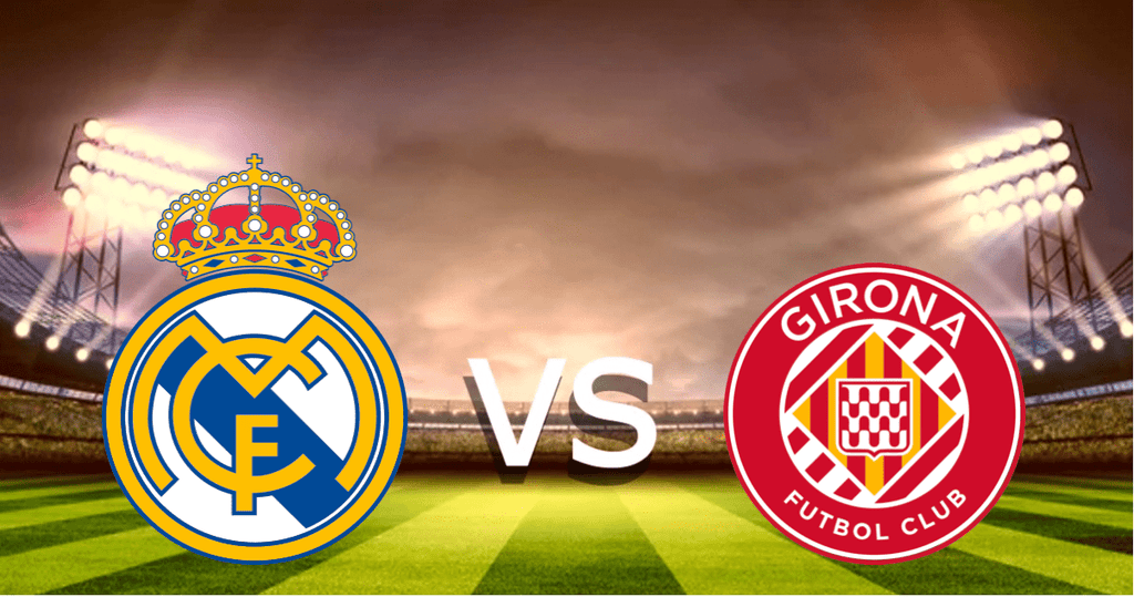 Real Madrid Vs Girona